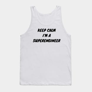 Keep calm I'm a Superengineer Tank Top